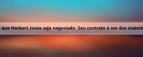 Meiji: Não acho que Herbert Jones seja negociado. Seu contrato é um dos maiores valores da liga
