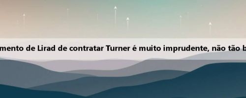 Bill Simmons: O Bucks dispara o movimento de Lirad de contratar Turner é muito imprudente, não tão bom quanto trocar o irmão do alfabeto