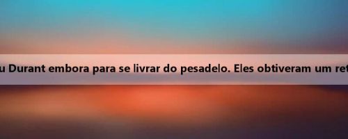 Repórter do Sol: O sol mandou Durant embora para se livrar do pesadelo. Eles obtiveram um retorno sobre o valor do foguete