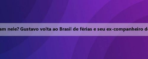 Os fãs de Harbor já pensam nele? Gustavo volta ao Brasil de férias e seu ex-companheiro de equipe Oscar é caloroso