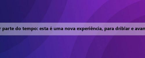 Flagg fala sobre a posse de bola na maior parte do tempo: esta é uma nova experiência, para driblar e avançar, mas para enfrentar a defesa apertada