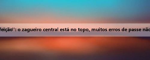 Seleção Nacional de Futebol x Japão "refeição": o zagueiro central está no topo, muitos erros de passe não tácitos, chutes cegos de longa distância